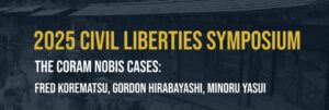 civil liberties forum - fred korematsu, gordon hiraybashi, minoru yasui